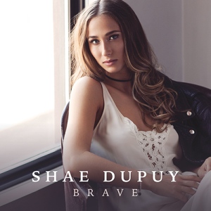 shae-dupuy-brave-ep